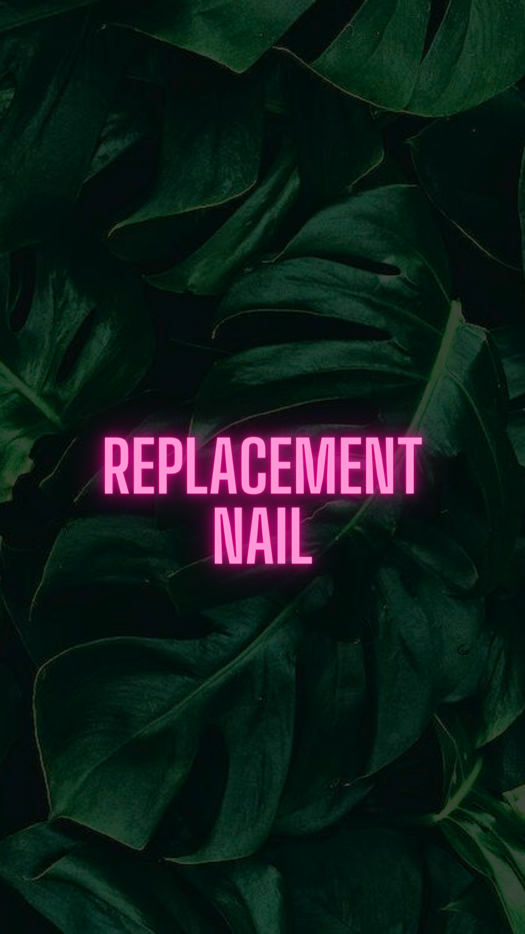 Replacement Nail