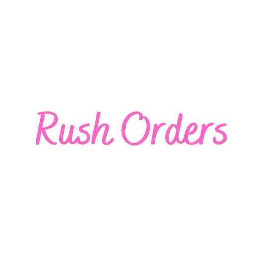 Rush Orders